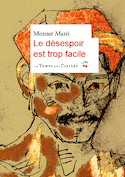 Désespoir est trop facile (Le) [édition bilingue]